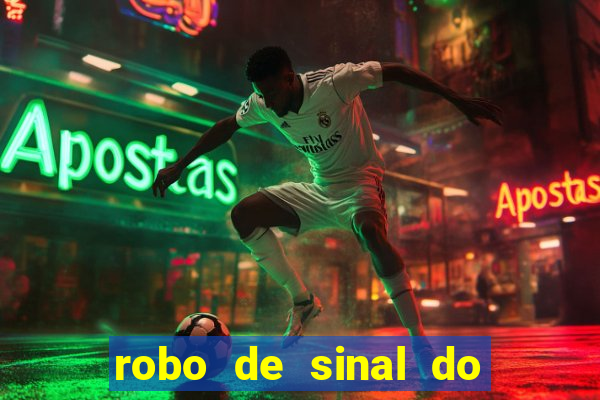 robo de sinal do fortune tiger